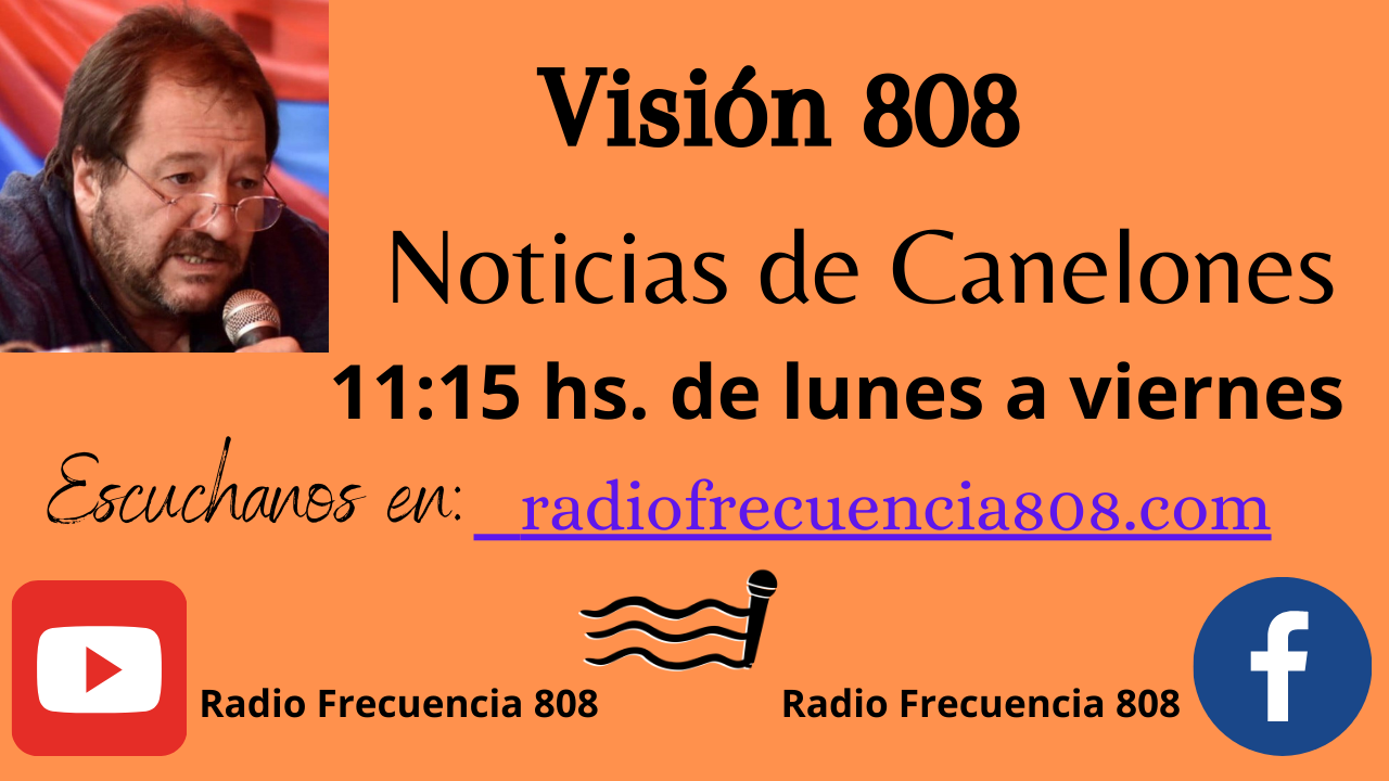 “Visión 808” noticias de Canelones, 22 de agosto 2023