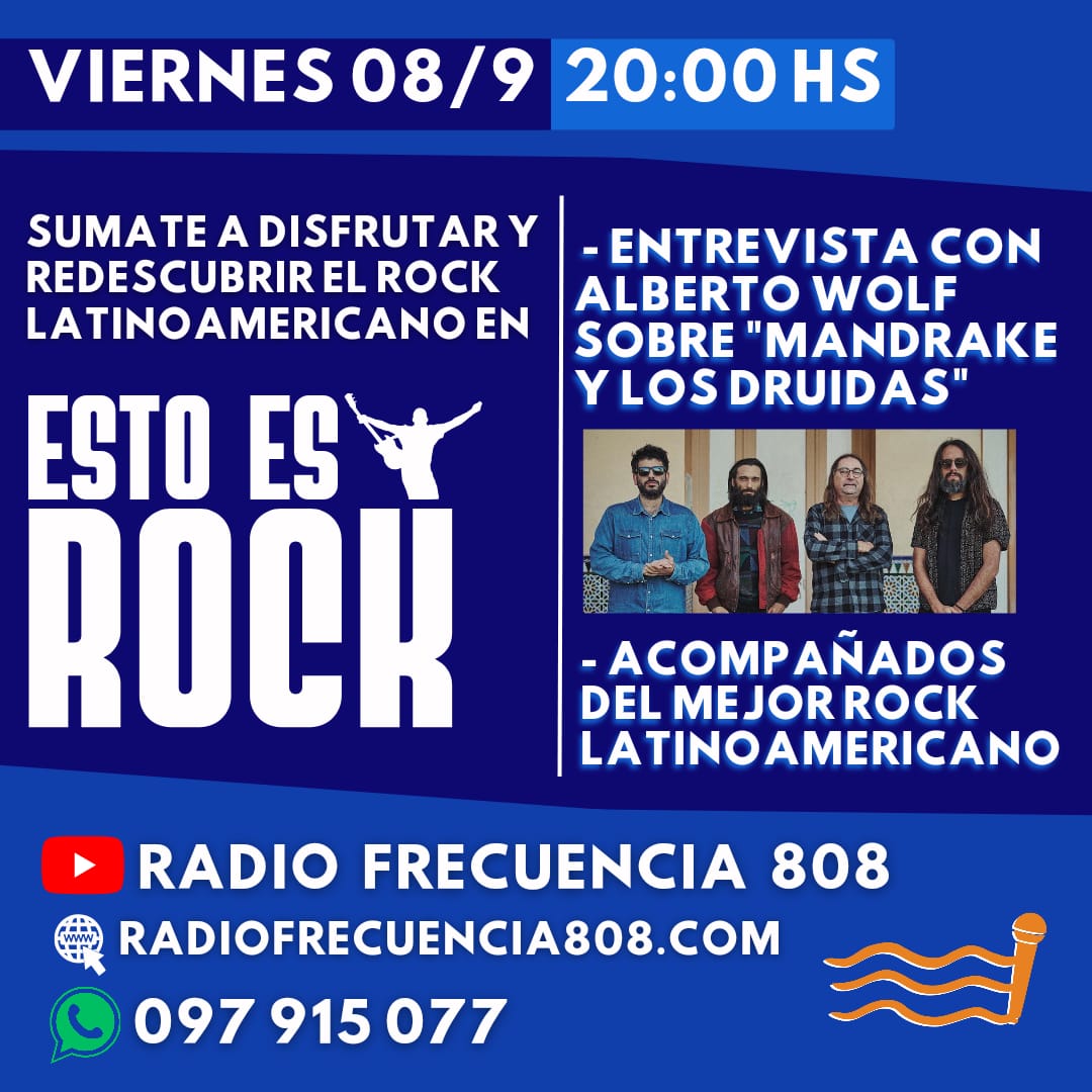 Esto Es Rock: entrevista con Alberto “Mandrake” Wolf… programa completo del 8 de setiembre